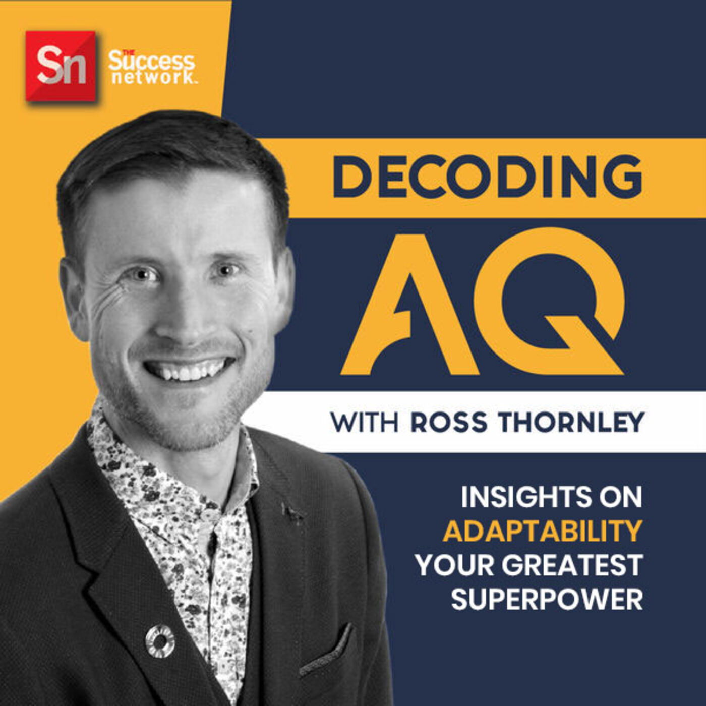 DECODING AQ – Adaptability Confidence With Ross Thornley